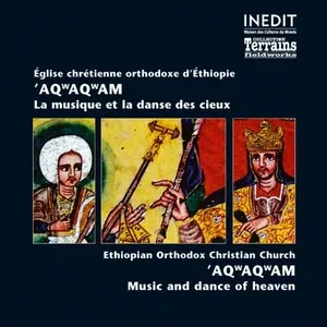 Église chrétienne orthodoxe d'Éthiopie : 'Aqwaqwam - La musique et la danse des cieux / Ethiopian Orthodox Christian Ch… album cover