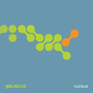 Ruckus by Galactic album cover