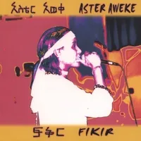 Fikir by Aster Aweke አስቴር አወቀ album cover