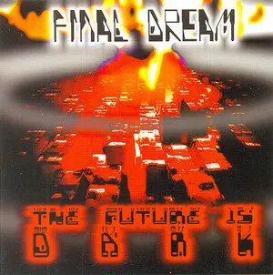 The Future Is Dark by Final Dream album cover