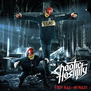 First Rule No Rules by Chaotic Hostility album cover
