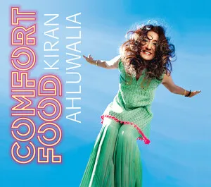 Comfort Food by Kiran Ahluwalia album cover
