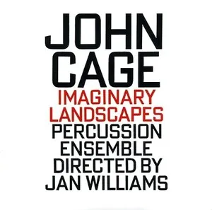 Imaginary Landscapes by John Cage / Maelström Percussion Ensemble / Jan Williams album cover
