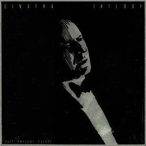 Trilogy: Past, Present & Future by Frank Sinatra album cover