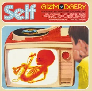 Gizmodgery by Self album cover