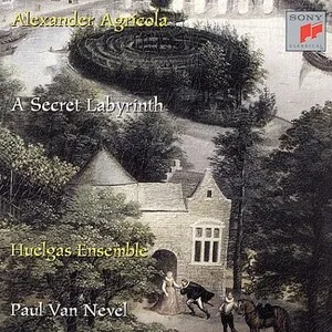 A Secret Labyrinth by Alexander Agricola / Huelgas Ensemble / Paul Van Nevel album cover