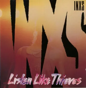 Listen Like Thieves by INXS album cover