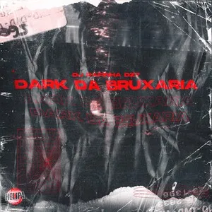 Dark da bruxaria by DJ Rafinha Dz7 album cover