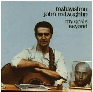 My Goal's Beyond by Mahavishnu John McLaughlin album cover
