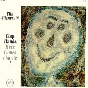 Clap Hands, Here Comes Charlie! by Ella Fitzgerald album cover