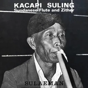 Kacapi Suling: Sundanese Flute and Zither