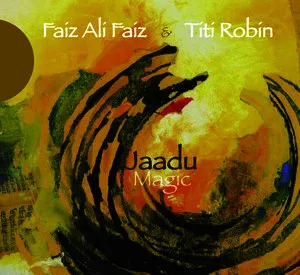 Jaadu by Faiz Ali Faiz & Thierry Robin album cover