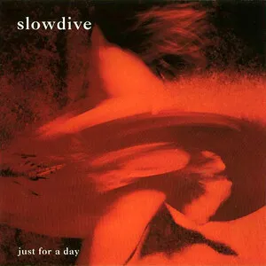 Just for a Day by Slowdive album cover