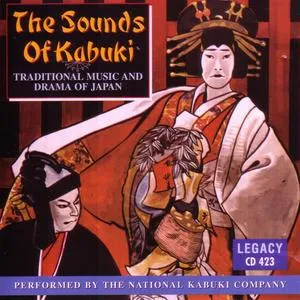 The Sounds of Kabuki: Traditional Music and Drama of Japan