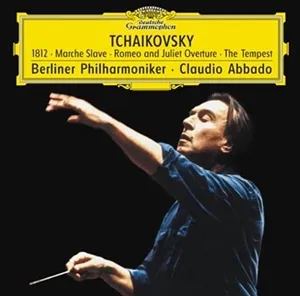 1812 Overture; Romeo and Juliet; Marche Slave; The Tempest by Pyotr Tchaikovsky Пётр Чайковский / Berliner Philharmoniker / Claudio Abbado album cover