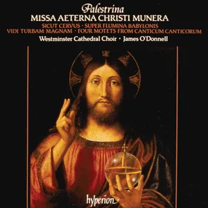 Missa Aeterna Christi munera; Sicut cervus; Super flumina Babylonis; Vidi turbam magnam; Four Motets From Canticum Cant… by Giovanni Pierluigi da Palestrina / Westminster Cathedral Choir / James O'Donnell album cover
