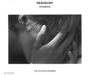 Tenebrae by Carlo Gesualdo / The Hilliard Ensemble album cover