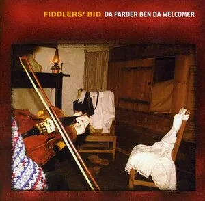 Da Farder Ben Da Welcomer by Fiddlers' Bid album cover