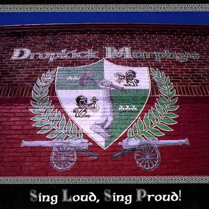 Sing Loud, Sing Proud! by Dropkick Murphys album cover