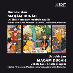 Ouzbékistan / Uzbekistan: Maqâm Dugâh by Nodira Pirmatova / Mariam Sattarova / Abdurahim Hamidov album cover