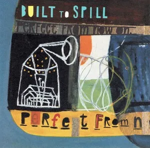 Perfect From Now On by Built to Spill album cover
