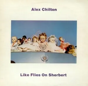 Alex Chilton - Like Flies on Sherbert