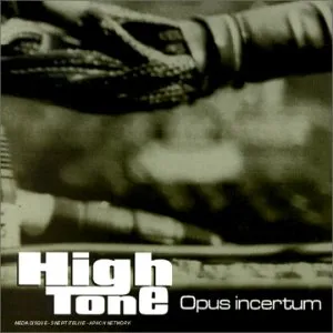 Opus Incertum by High Tone album cover