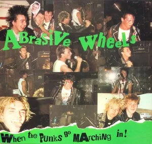 When the Punks Go Marching In by Abrasive Wheels album cover