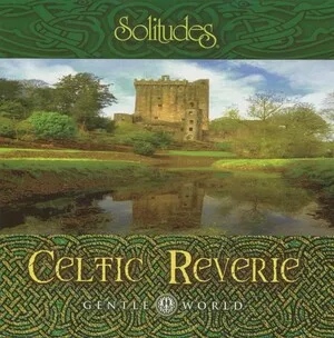 Celtic Reverie: Gentle World by Dan Gibson album cover