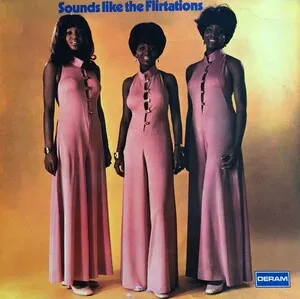 Sounds Like The Flirtations