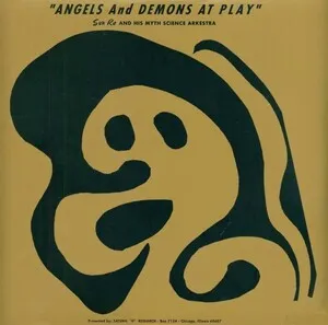 Angels and Demons at Play by Sun Ra and His Myth Science Arkestra album cover