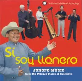 Sí, soy llanero: Joropo Music from the Orinoco Plains of Colombia by Cimarrón album cover