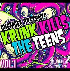 Krunk Kills the Teens by OhEmGee album cover