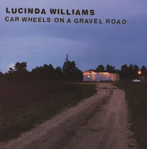 Car Wheels on a Gravel Road by Lucinda Williams album cover
