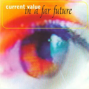 In a Far Future by Current Value album cover