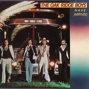 The Oak Ridge Boys Have Arrived by The Oak Ridge Boys album cover