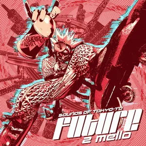 Sounds of Tokyo-To Future by 2 Mello album cover