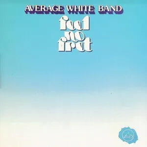 Feel No Fret by Average White Band album cover