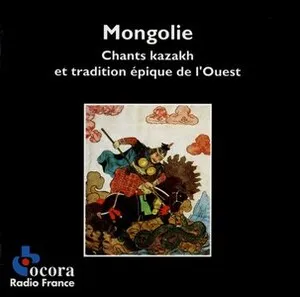 Mongolie - Chants Kazakh et tradition épique de l'ouest album cover