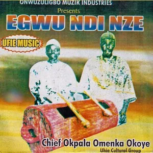 Egwu ndi nze by Chief Okpala Omenka Okoye album cover