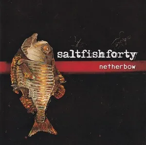 Netherbow by Saltfishforty album cover