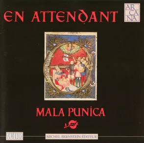 En attendant : L'art de la citation dans l'Italie des Visconti, 1380-1410 by Philippus de Caserta / Mala Punica album cover