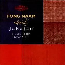 Jakajan: Music From New Siam by Fong Naam ฟองน้ำ album cover