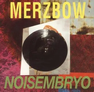 Noisembryo by Merzbow album cover