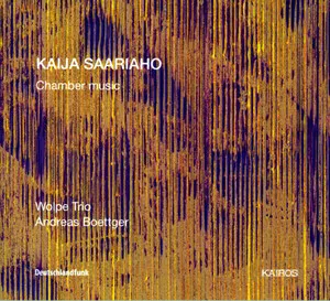 Chamber Music by Kaija Saariaho / Wolpe Trio / Andreas Boettger album cover