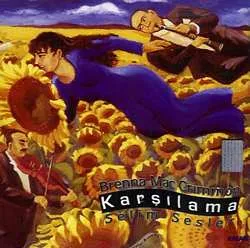 Karşılama by Brenna MacCrimmon & Selim Sesler album cover