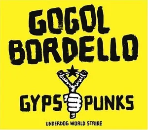 Gypsy Punks: Underdog World Strike by Gogol Bordello album cover
