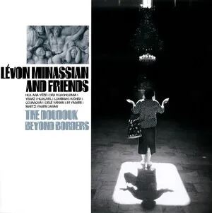 The Doudouk: Beyond Borders by Lévon Minassian and Friends album cover