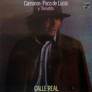Calle Real by Camarón de la Isla, Paco de Lucía & Tomatito album cover