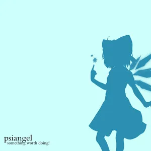 Something Worth Doing! by psiangel album cover